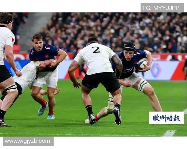 法国与新西兰20人橄榄球队对抗赛深度分析与战术解读 法国与新西兰20人橄榄球队对抗赛深度分析与战术解读